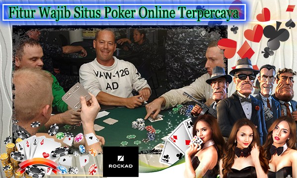 Fitur Wajib Situs Poker Online Terpercaya